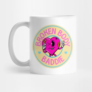 Broken Body Baddie - Chronic Illness Awareness Mug